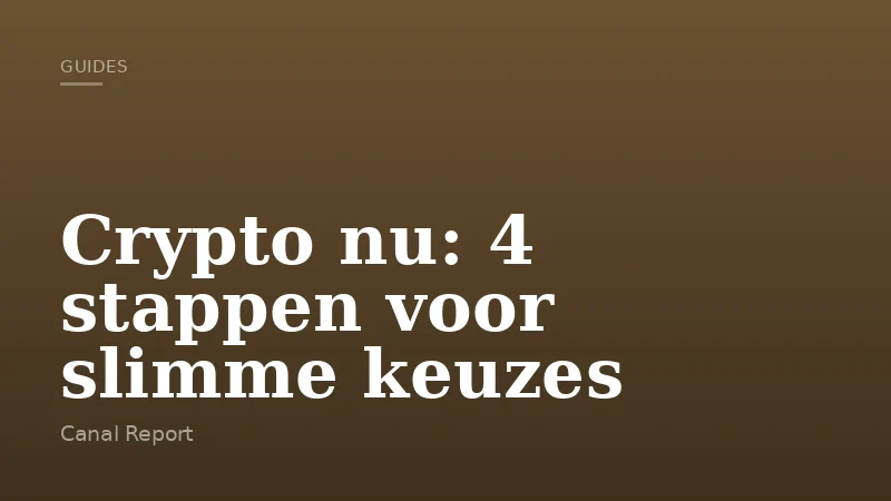 Crypto nu: 4 stappen voor slimme keuzes