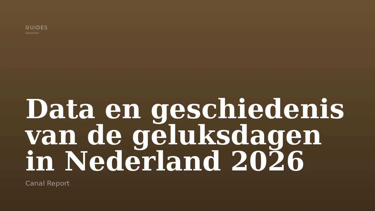 Data en geschiedenis van de geluksdagen in Nederland 2026