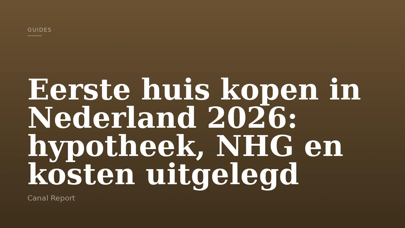 Eerste huis kopen in Nederland 2026: hypotheek, NHG en kosten uitgelegd