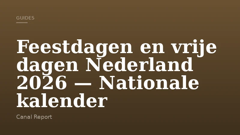 Feestdagen en vrije dagen Nederland 2026 — Nationale kalender
