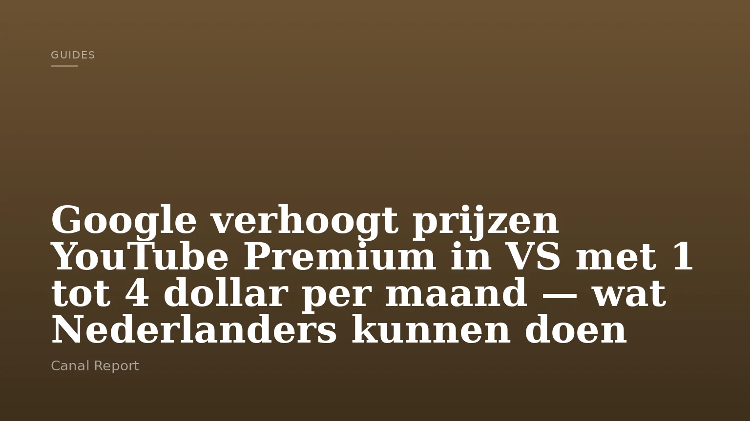 Google verhoogt prijzen YouTube Premium in VS met 1 tot 4 dollar per maand — wat Nederlanders kunnen doen