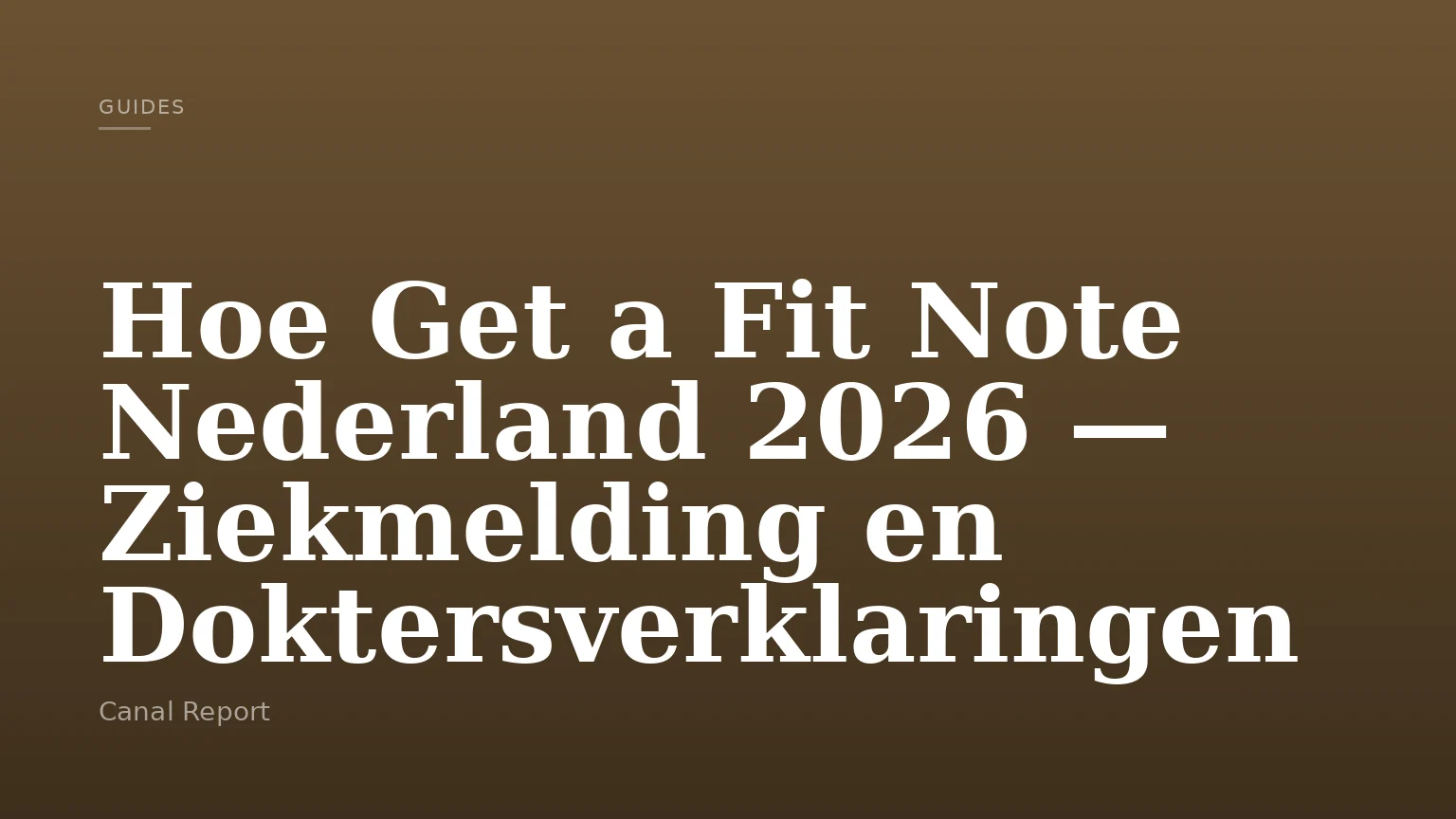 Hoe Get a Fit Note Nederland 2026 — Ziekmelding en Doktersverklaringen