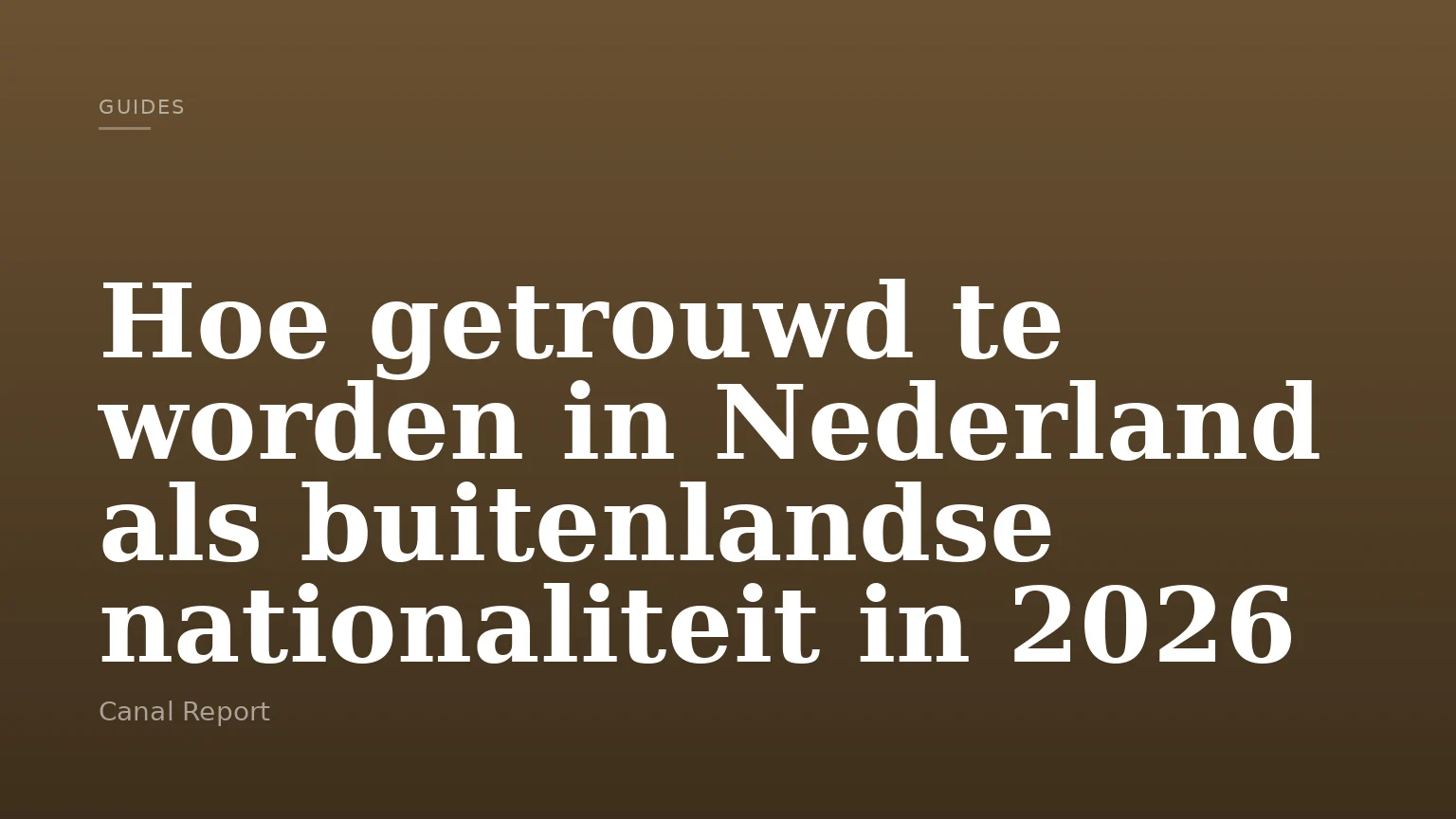 Hoe getrouwd te worden in Nederland als buitenlandse nationaliteit in 2026
