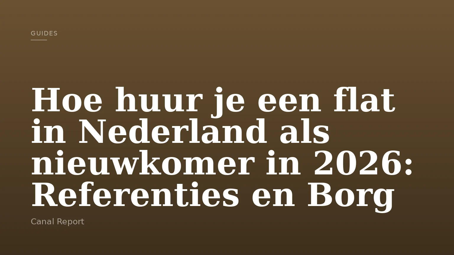 Hoe huur je een flat in Nederland als nieuwkomer in 2026: Referenties en Borg