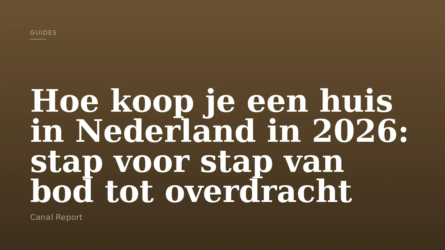 Hoe koop je een huis in Nederland in 2026: stap voor stap van bod tot overdracht
