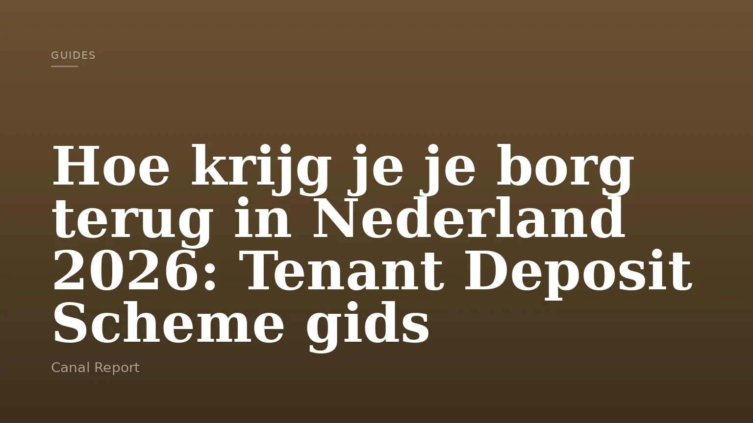 Hoe krijg je je borg terug in Nederland 2026: Tenant Deposit Scheme gids