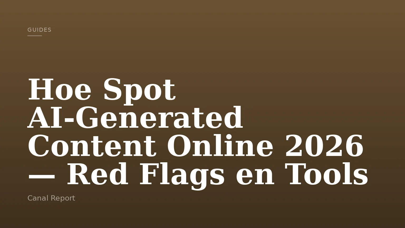 Hoe Spot AI-Generated Content Online 2026 — Red Flags en Tools