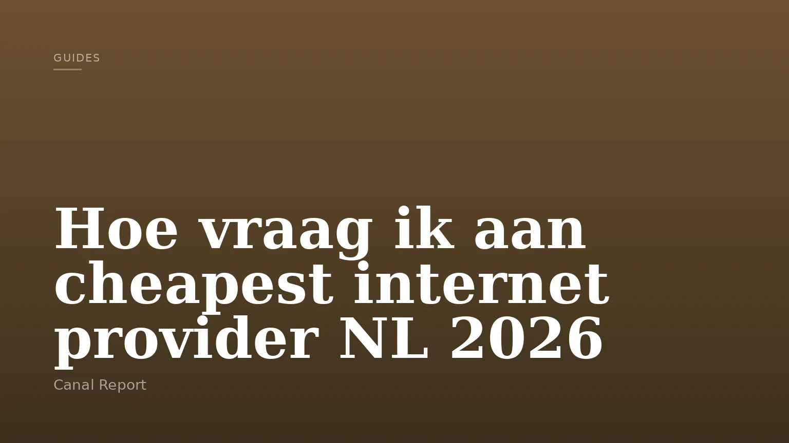 Hoe vraag ik aan cheapest internet provider NL 2026