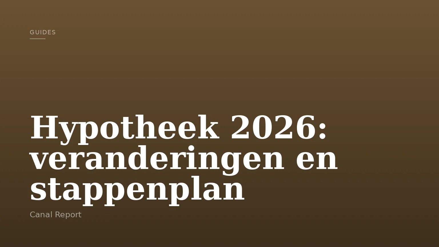 Hypotheek 2026: veranderingen en stappenplan