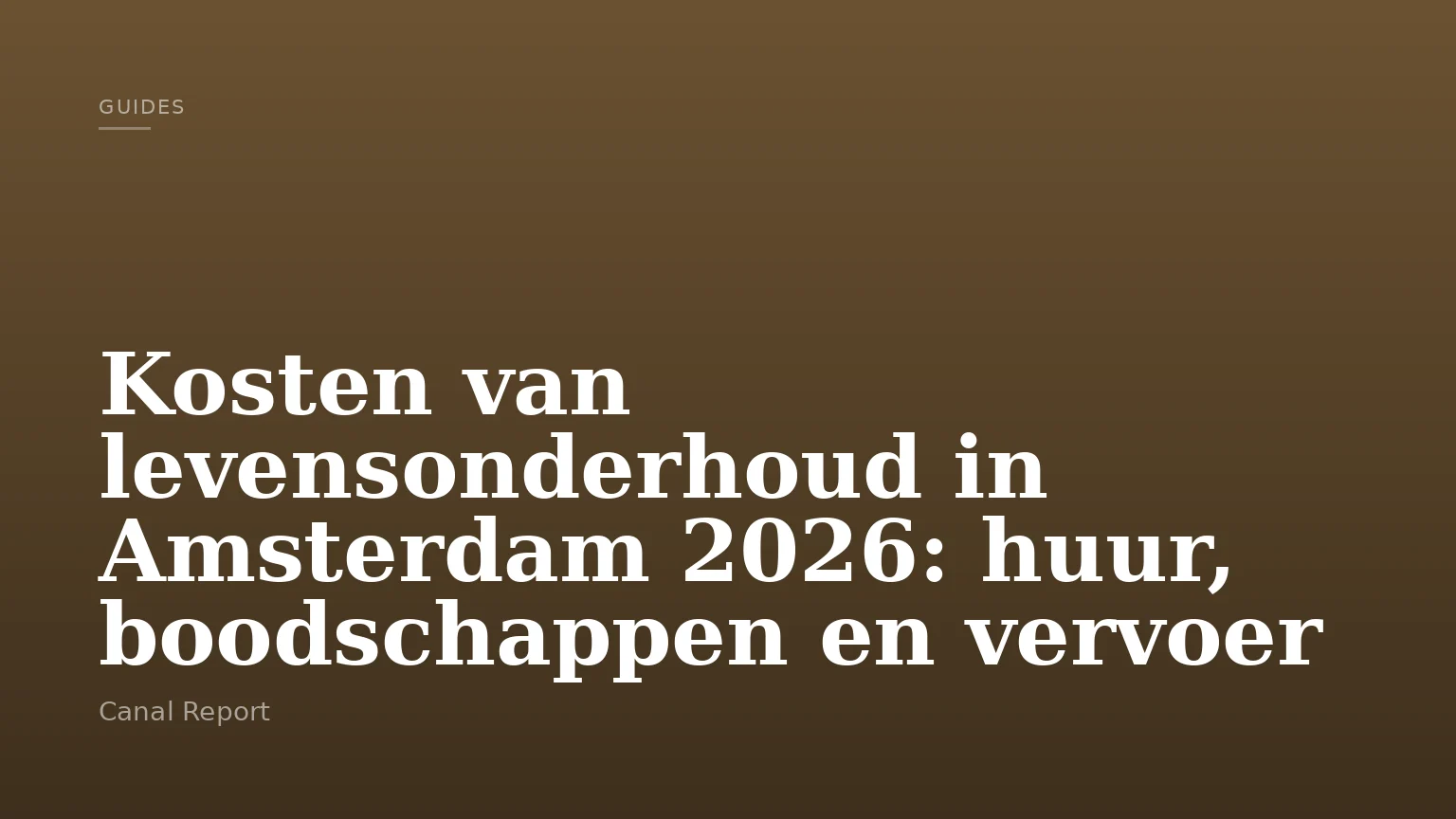 Kosten van levensonderhoud in Amsterdam 2026: huur, boodschappen en vervoer