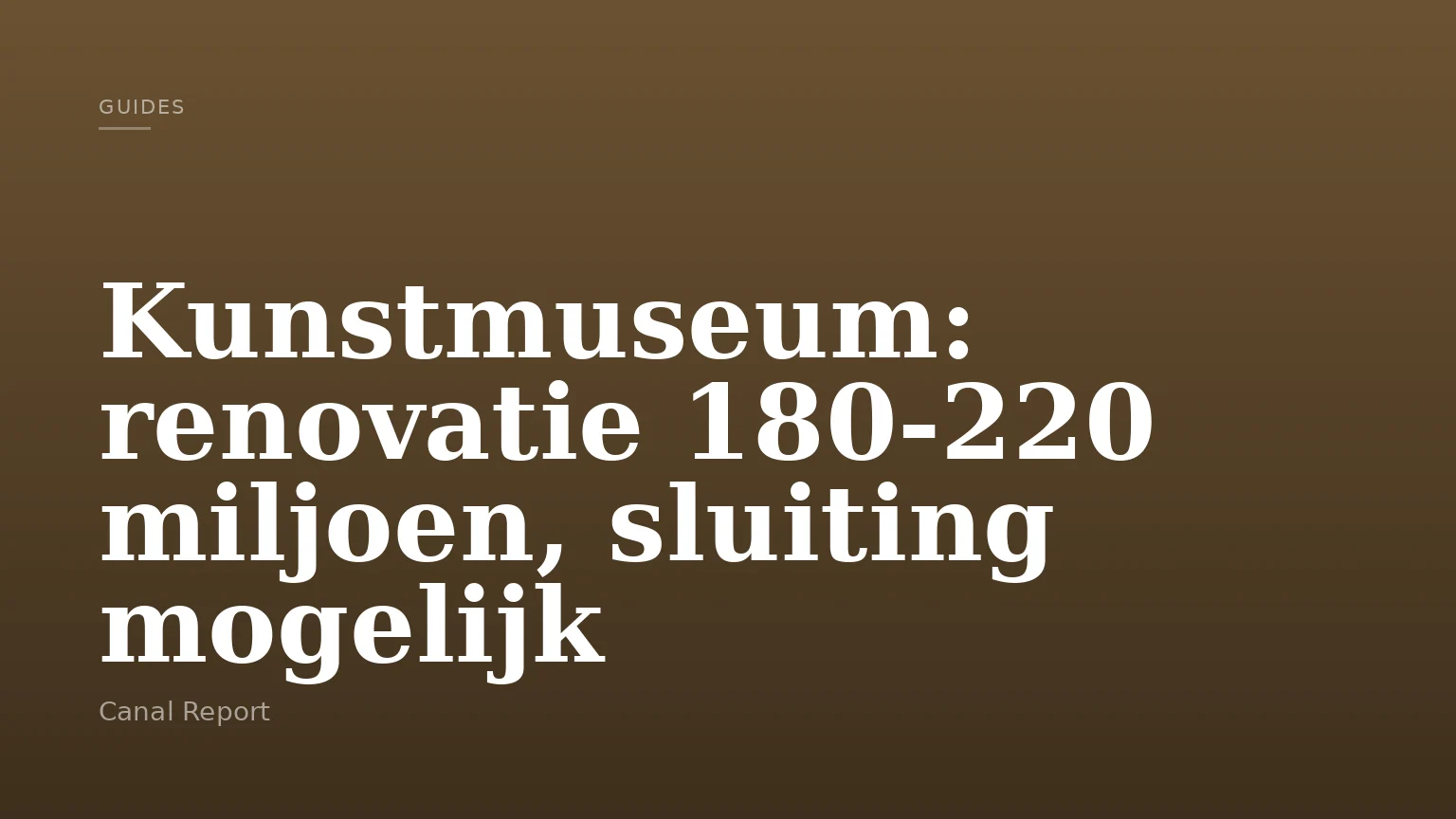 Kunstmuseum: renovatie 180-220 miljoen, sluiting mogelijk