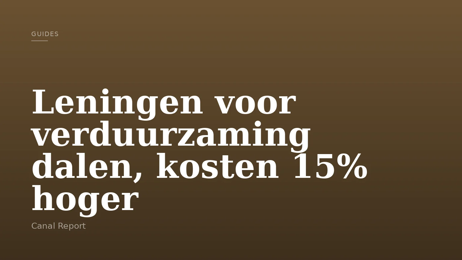 Leningen voor verduurzaming dalen, kosten 15% hoger