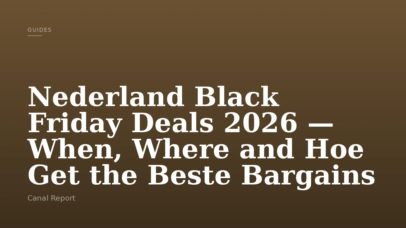 Nederland Black Friday Deals 2026 — When, Where and Hoe Get the Beste Bargains