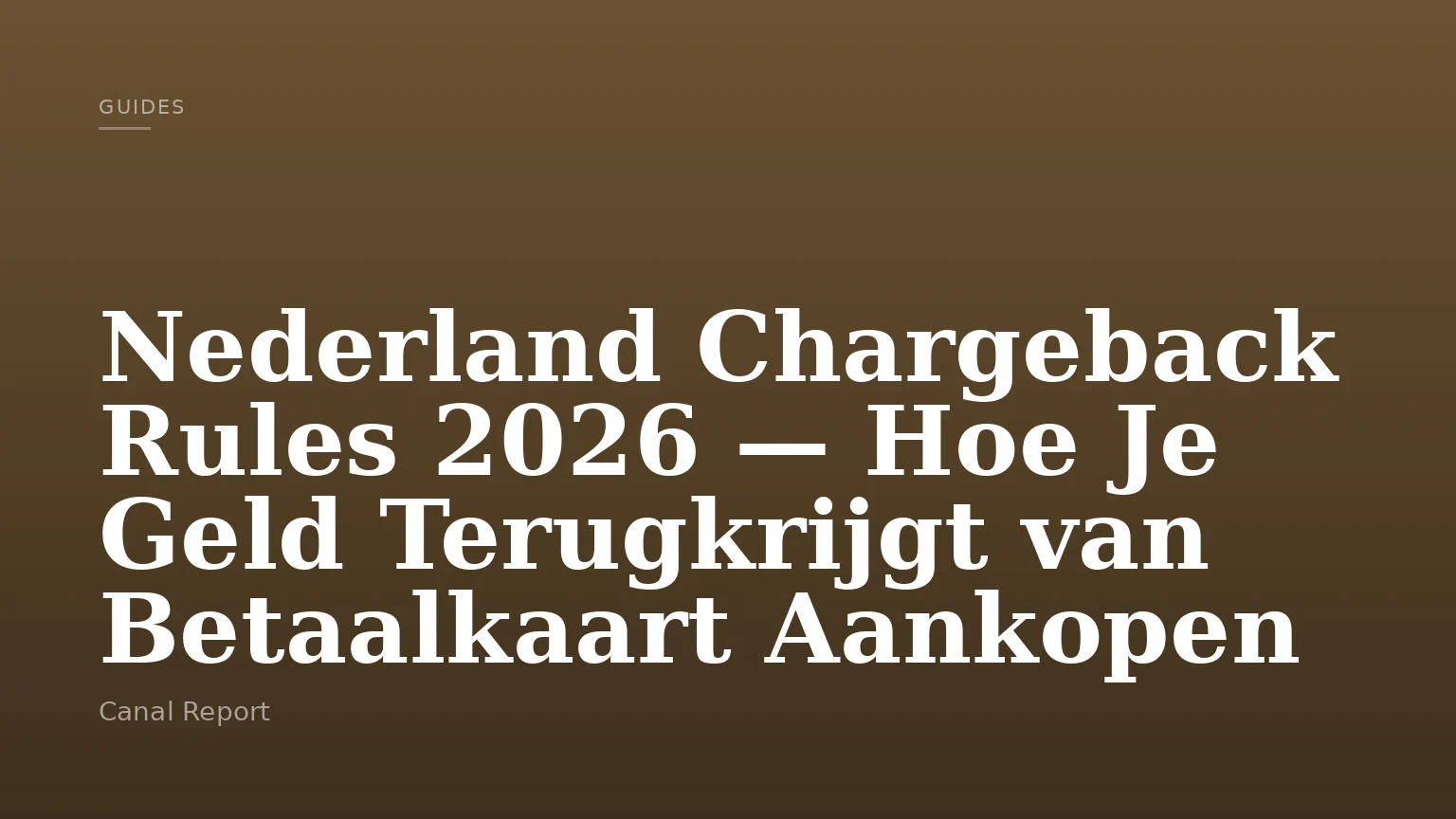 Nederland Chargeback Rules 2026 — Hoe Je Geld Terugkrijgt van Betaalkaart Aankopen