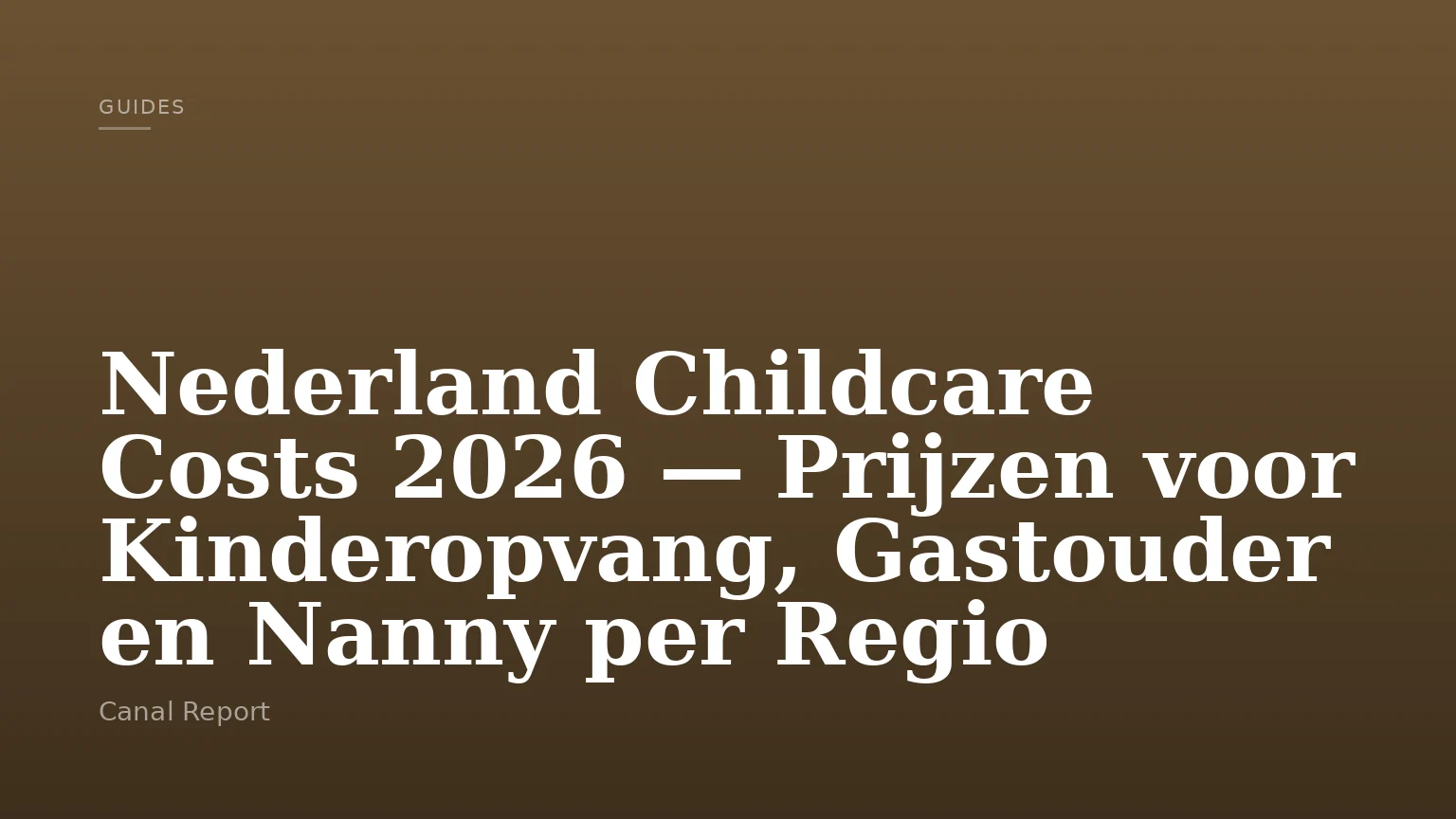 Nederland Childcare Costs 2026 — Prijzen voor Kinderopvang, Gastouder en Nanny per Regio