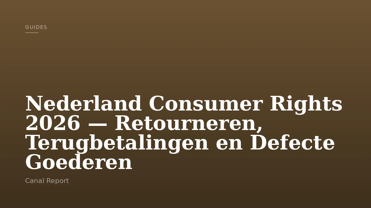 Nederland Consumer Rights 2026 — Retourneren, Terugbetalingen en Defecte Goederen