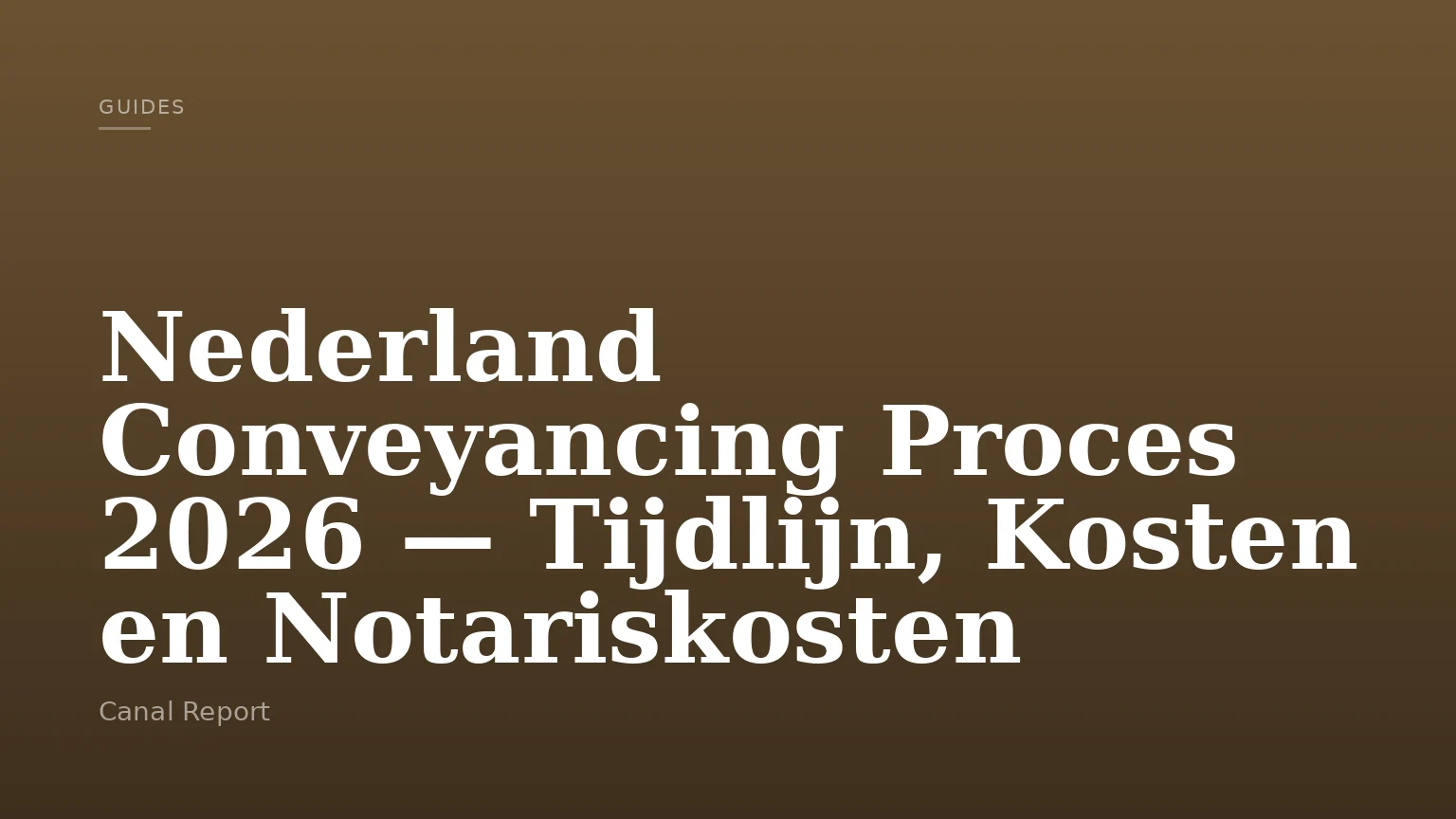 Nederland Conveyancing Proces 2026 — Tijdlijn, Kosten en Notariskosten