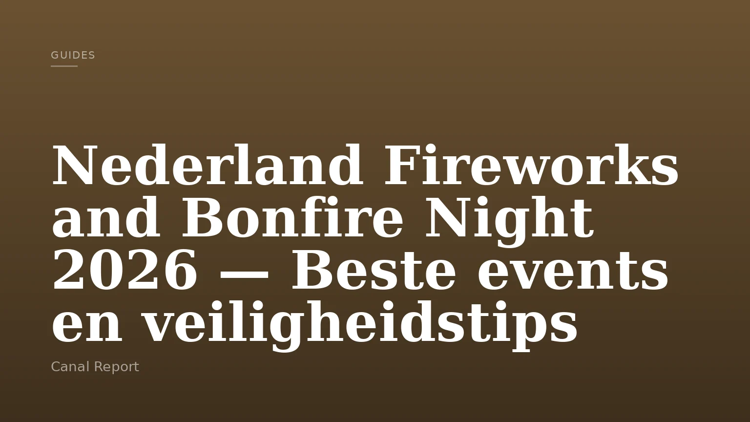 Nederland Fireworks and Bonfire Night 2026 — Beste events en veiligheidstips
