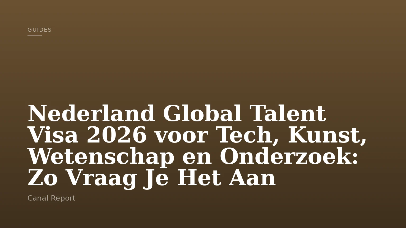 Nederland Global Talent Visa 2026 voor Tech, Kunst, Wetenschap en Onderzoek: Zo Vraag Je Het Aan