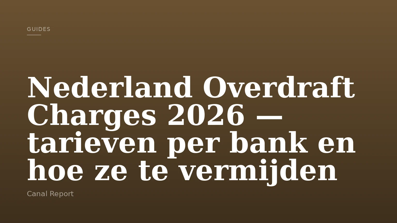 Nederland Overdraft Charges 2026 — tarieven per bank en hoe ze te vermijden