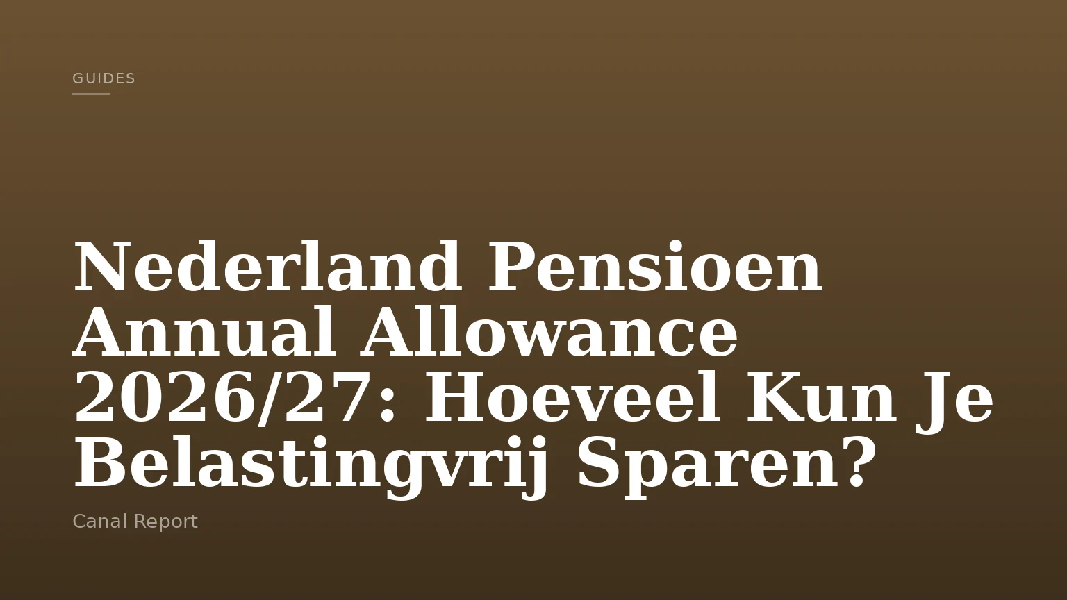 Nederland Pensioen Annual Allowance 2026/27: Hoeveel Kun Je Belastingvrij Sparen?