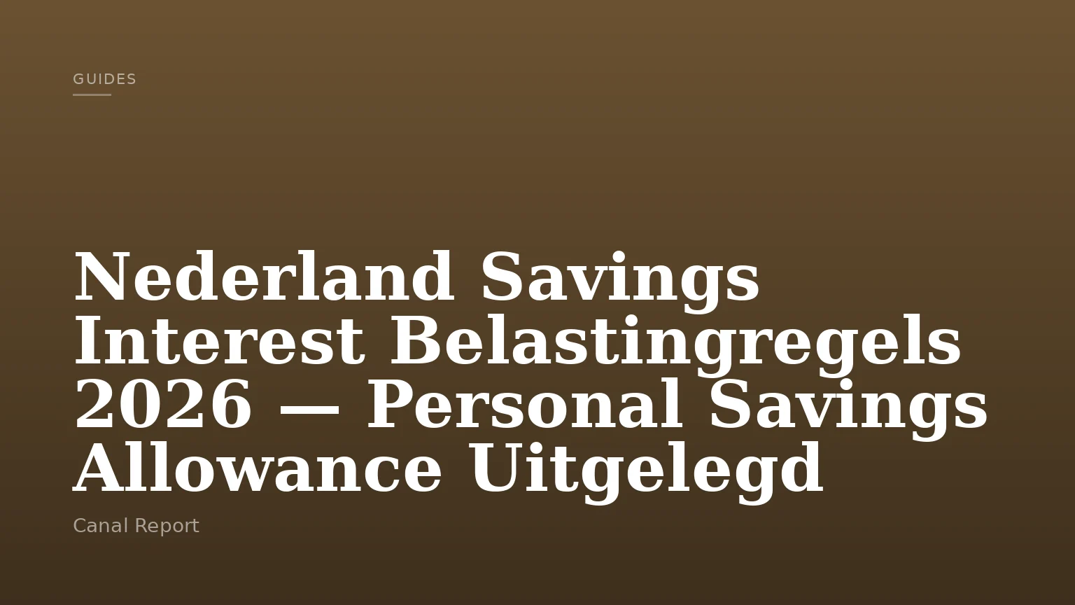 Nederland Savings Interest Belastingregels 2026 — Personal Savings Allowance Uitgelegd
