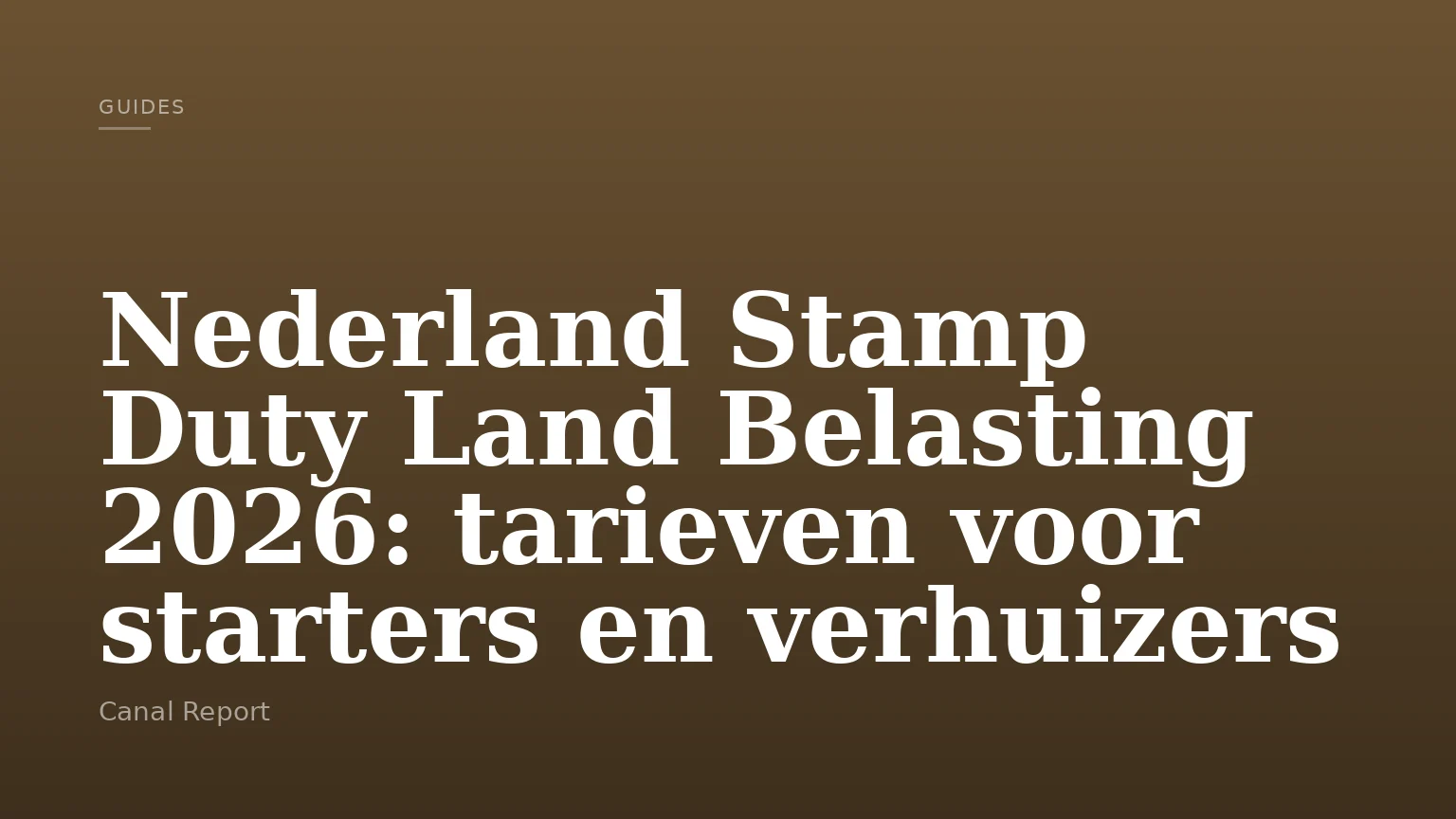 Nederland Stamp Duty Land Belasting 2026: tarieven voor starters en verhuizers