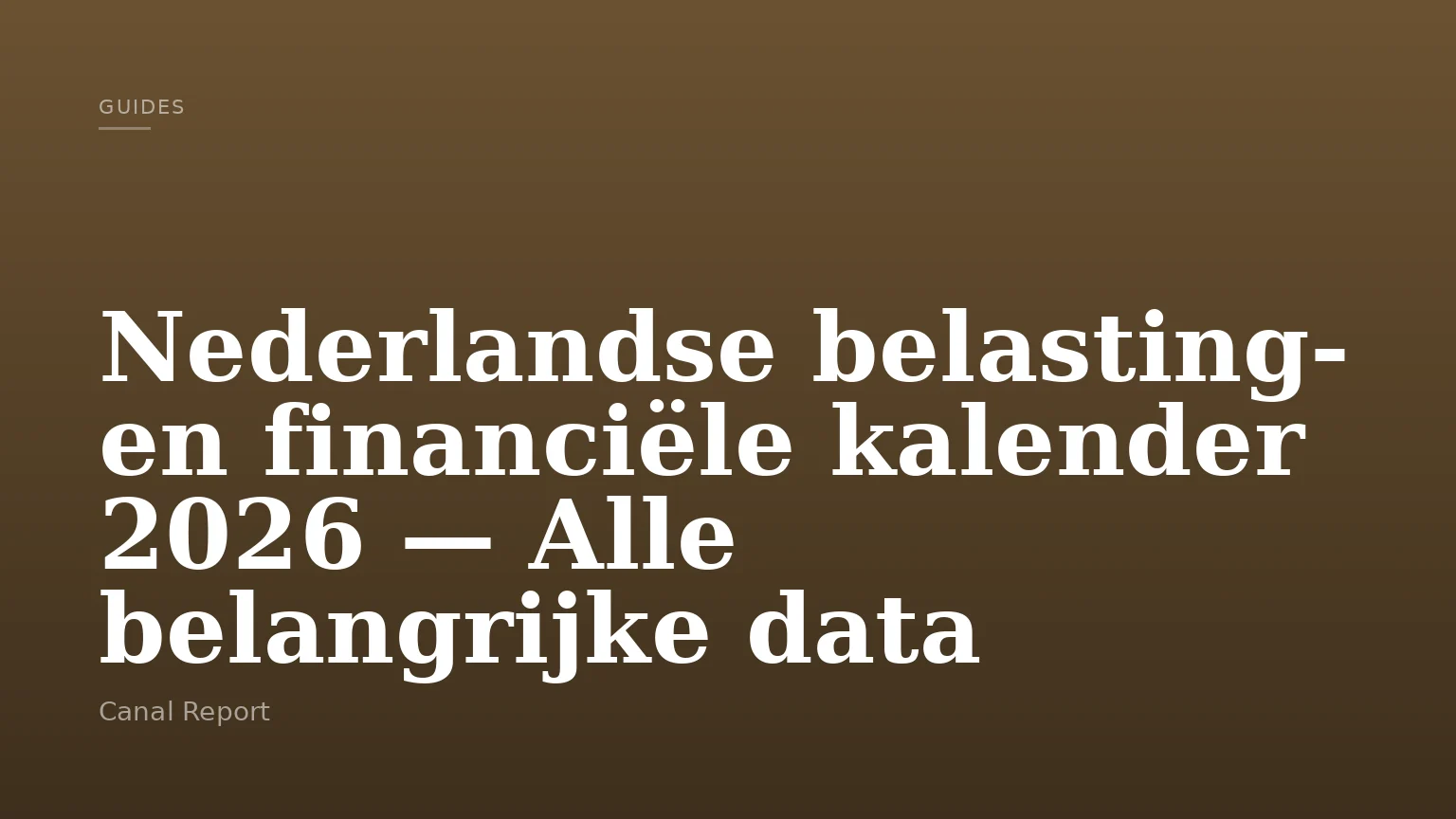 Nederlandse belasting- en financiële kalender 2026 — Alle belangrijke data