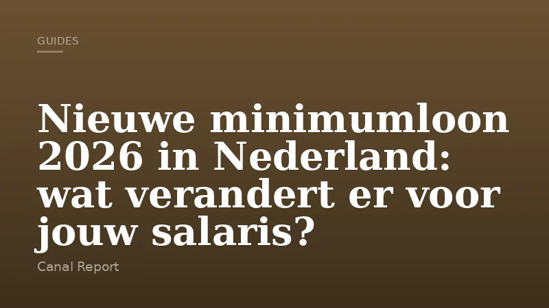Nieuwe minimumloon 2026 in Nederland: wat verandert er voor jouw salaris?