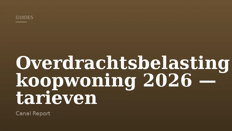 Overdrachtsbelasting koopwoning 2026 — tarieven
