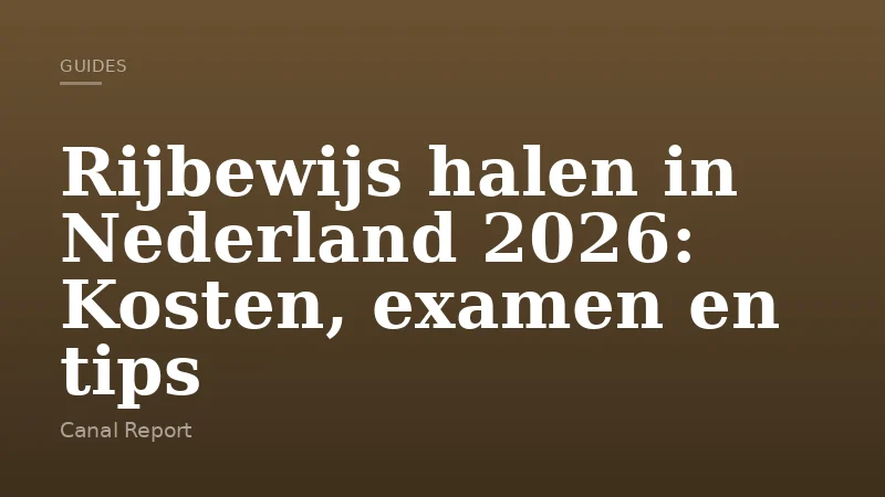Rijbewijs halen in Nederland 2026: Kosten, examen en tips