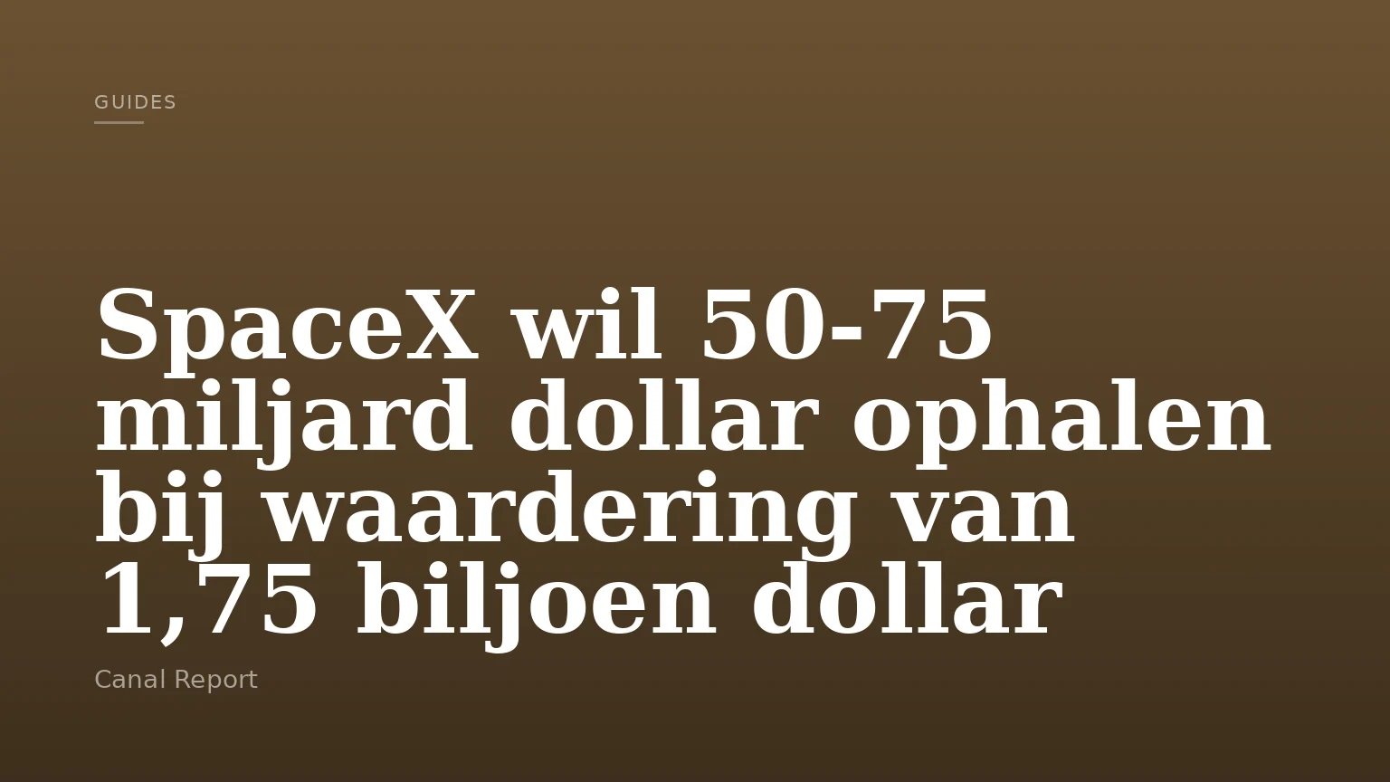 SpaceX wil 50-75 miljard dollar ophalen bij waardering van 1,75 biljoen dollar