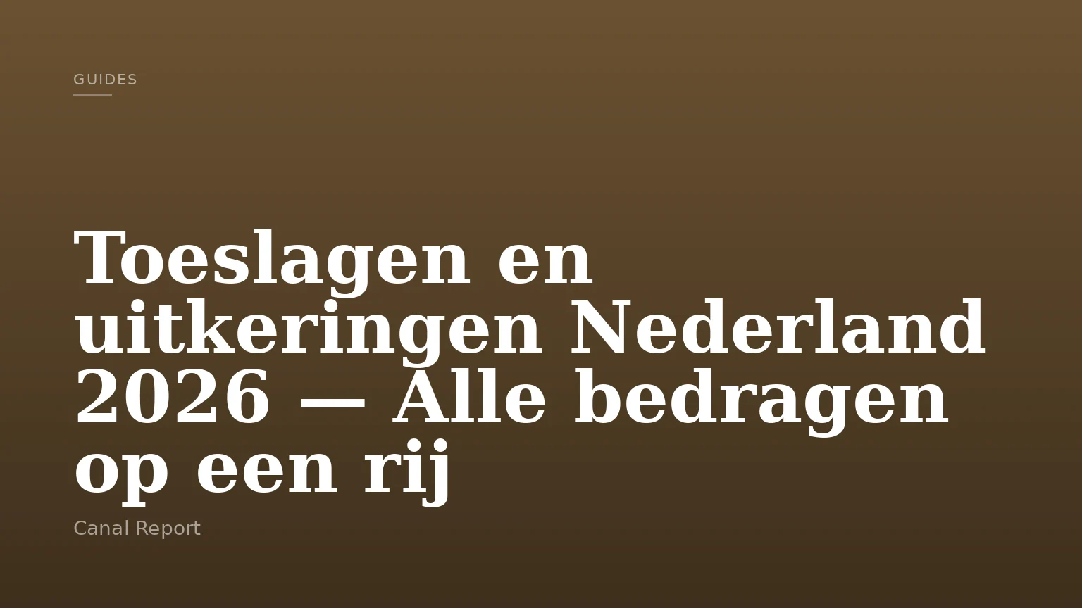 Toeslagen en uitkeringen Nederland 2026 — Alle bedragen op een rij