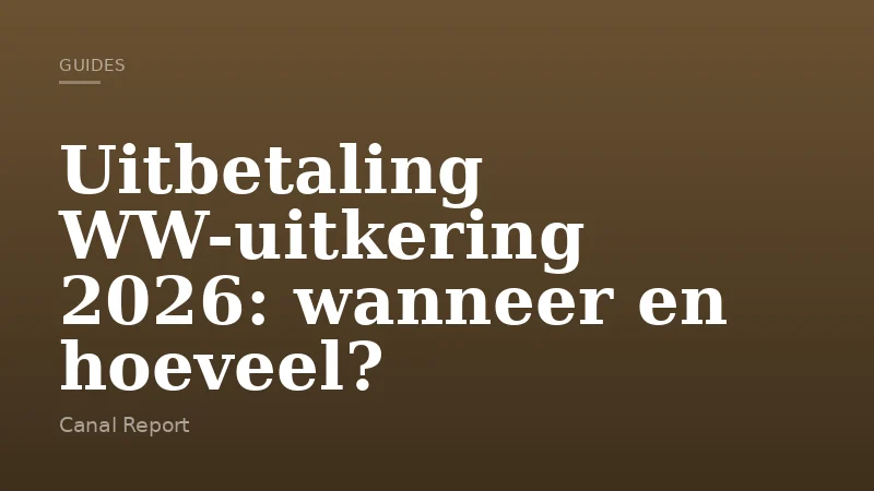 Uitbetaling WW-uitkering 2026: wanneer en hoeveel?