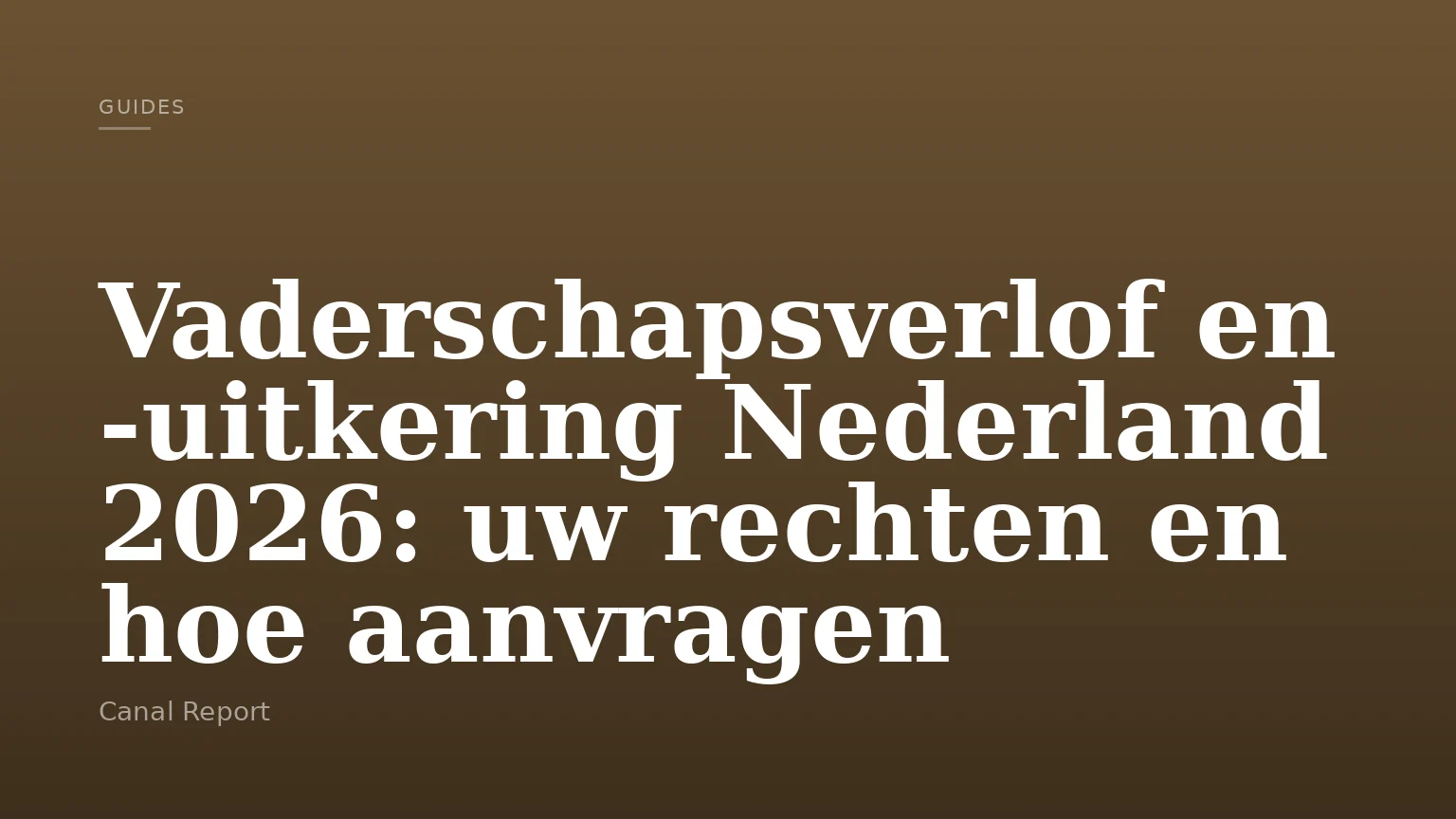 Vaderschapsverlof en -uitkering Nederland 2026: uw rechten en hoe aanvragen