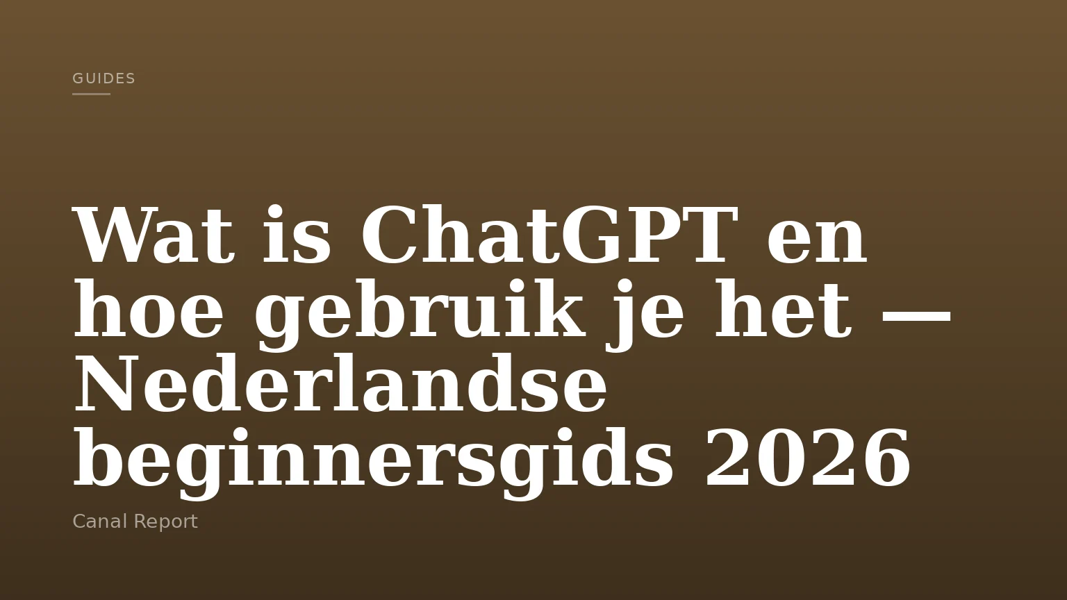 Wat is ChatGPT en hoe gebruik je het — Nederlandse beginnersgids 2026