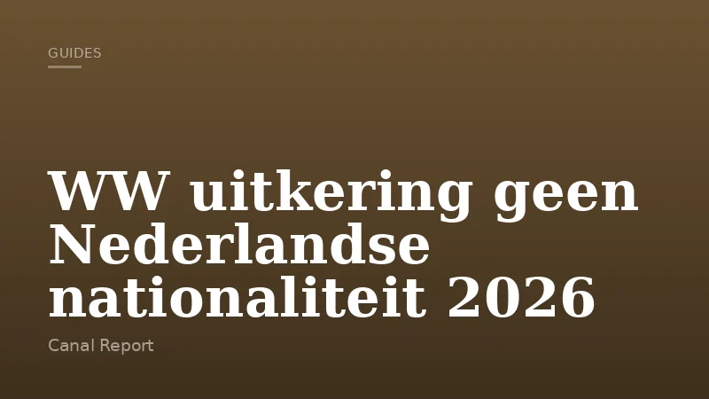 WW uitkering geen Nederlandse nationaliteit 2026