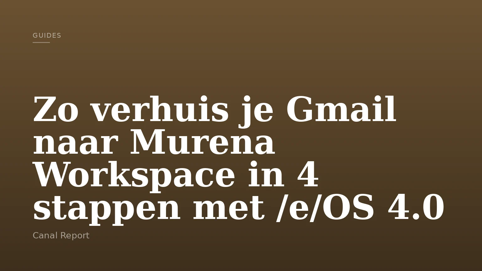 Zo verhuis je Gmail naar Murena Workspace in 4 stappen met /e/OS 4.0