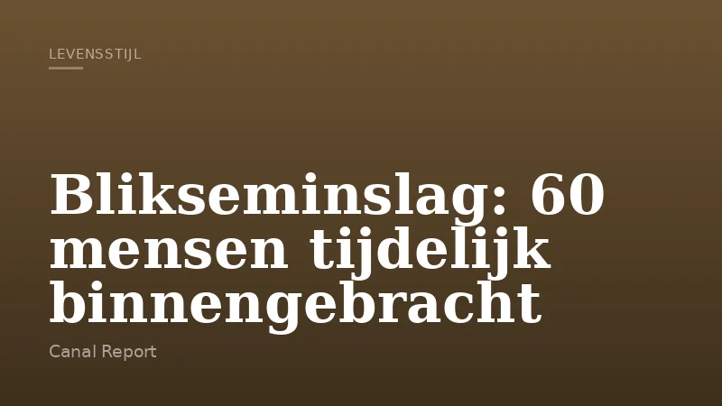 Blikseminslag: 60 mensen tijdelijk binnengebracht