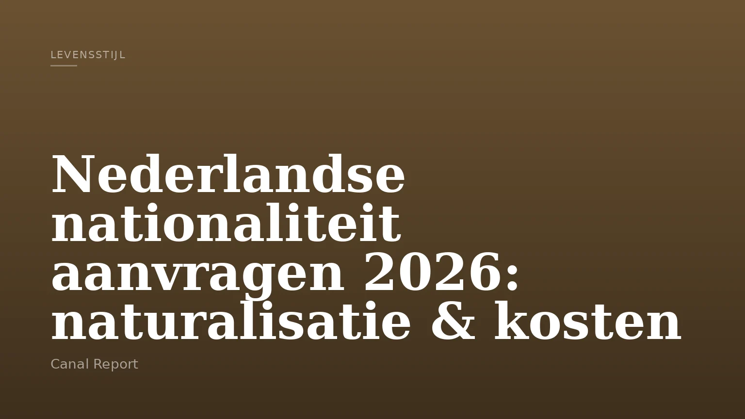 Nederlandse nationaliteit aanvragen 2026: naturalisatie & kosten