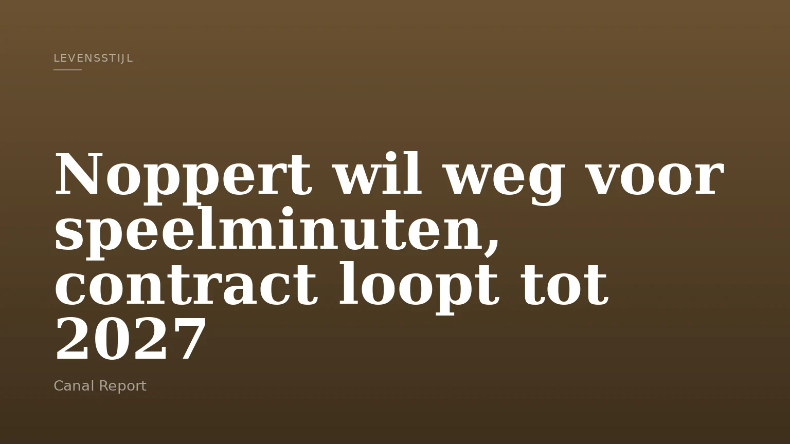 Noppert wil weg voor speelminuten, contract loopt tot 2027