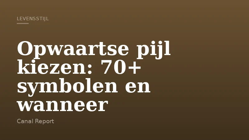 Opwaartse pijl kiezen: 70+ symbolen en wanneer