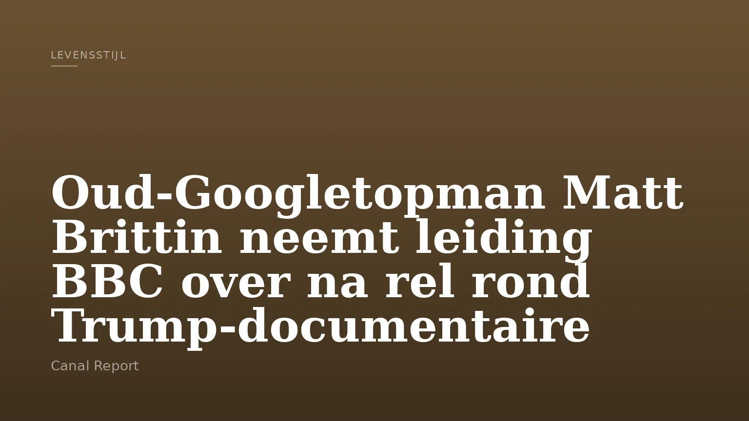 Oud-Googletopman Matt Brittin neemt leiding BBC over na rel rond Trump-documentaire