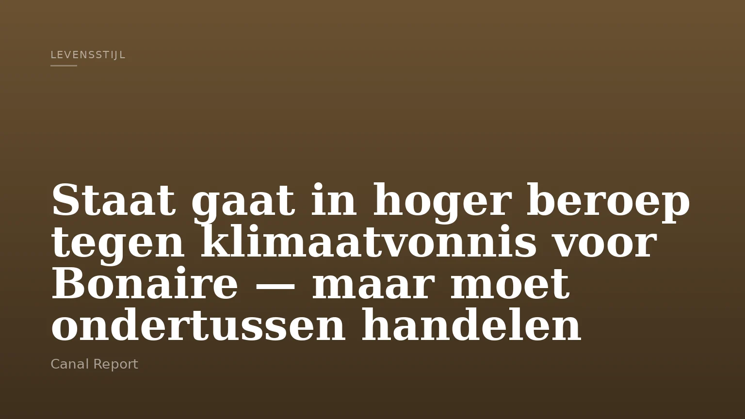 Staat gaat in hoger beroep tegen klimaatvonnis voor Bonaire — maar moet ondertussen handelen