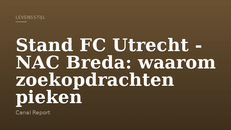 Stand FC Utrecht - NAC Breda: waarom zoekopdrachten pieken