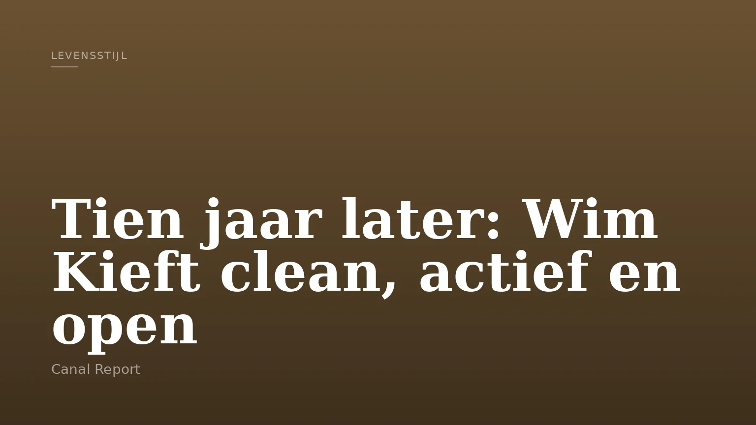 Tien jaar later: Wim Kieft clean, actief en open
