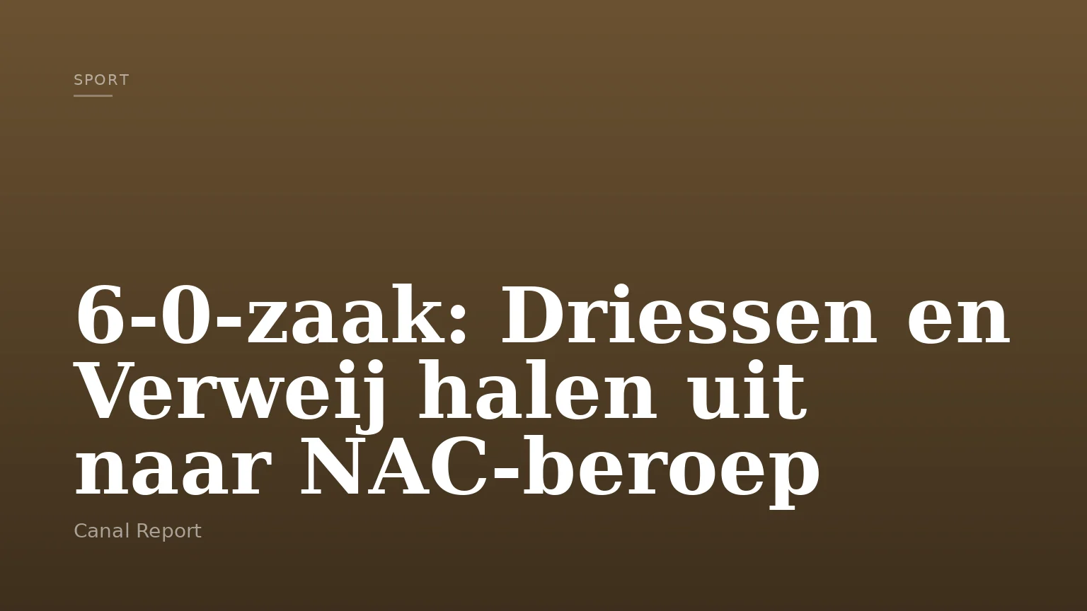 6-0-zaak: Driessen en Verweij halen uit naar NAC-beroep
