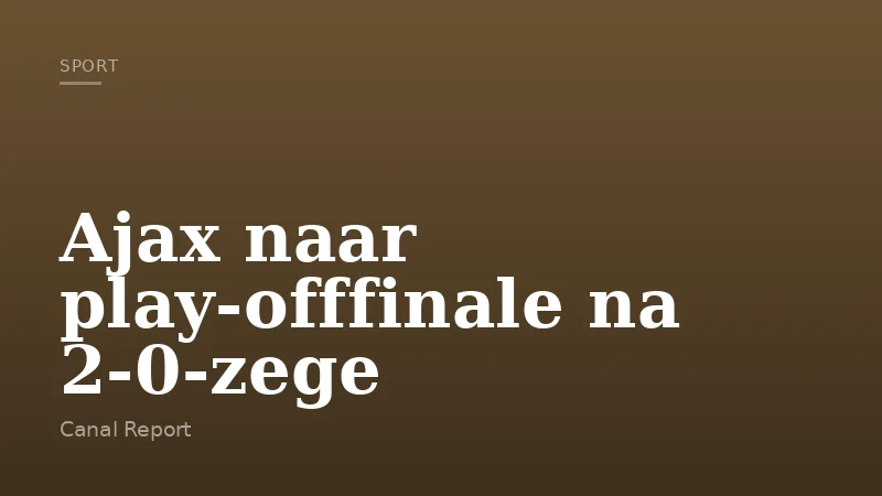 Ajax naar play-offfinale na 2-0-zege