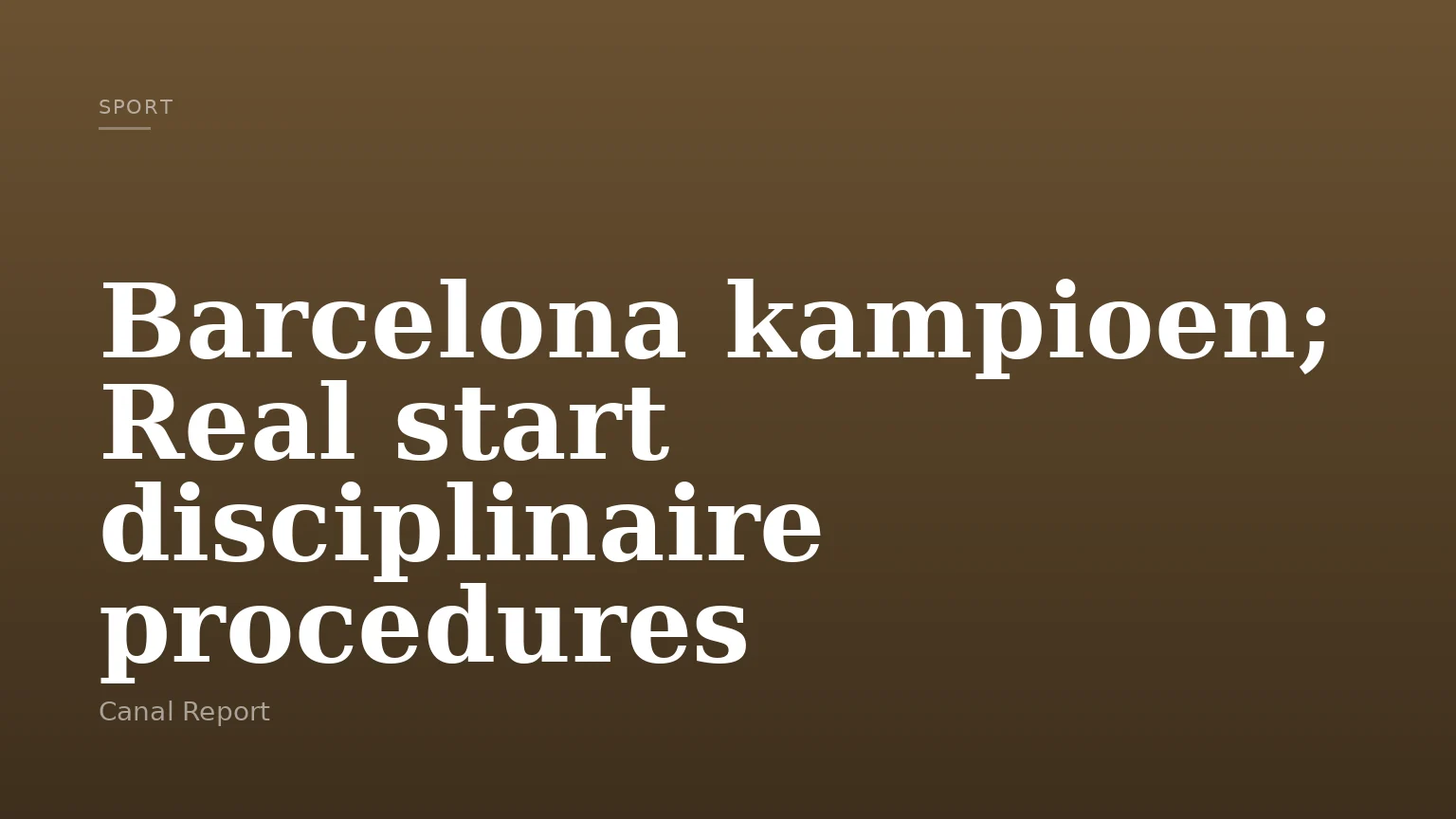 Barcelona kampioen; Real start disciplinaire procedures