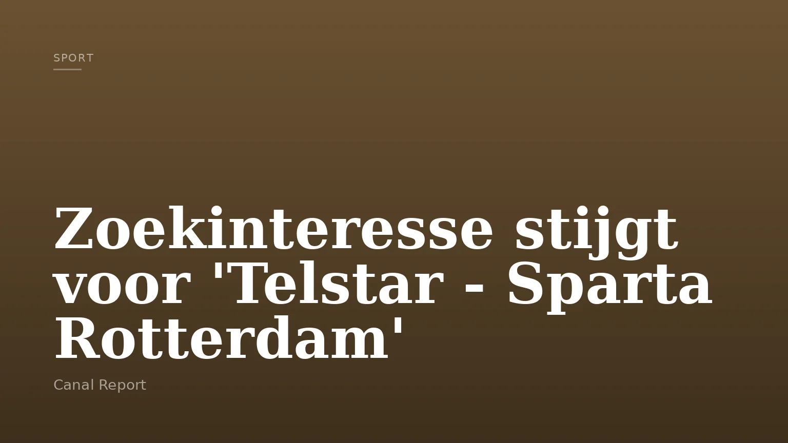 Zoekinteresse stijgt voor 'Telstar - Sparta Rotterdam'